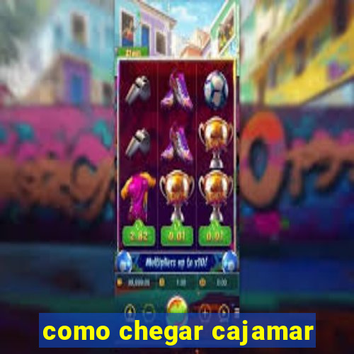 como chegar cajamar